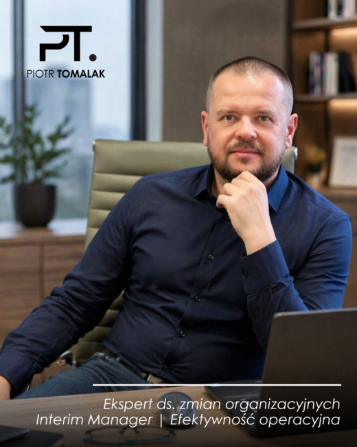 Piotr Tomalak - Interim Manager i konsultant zarządzania